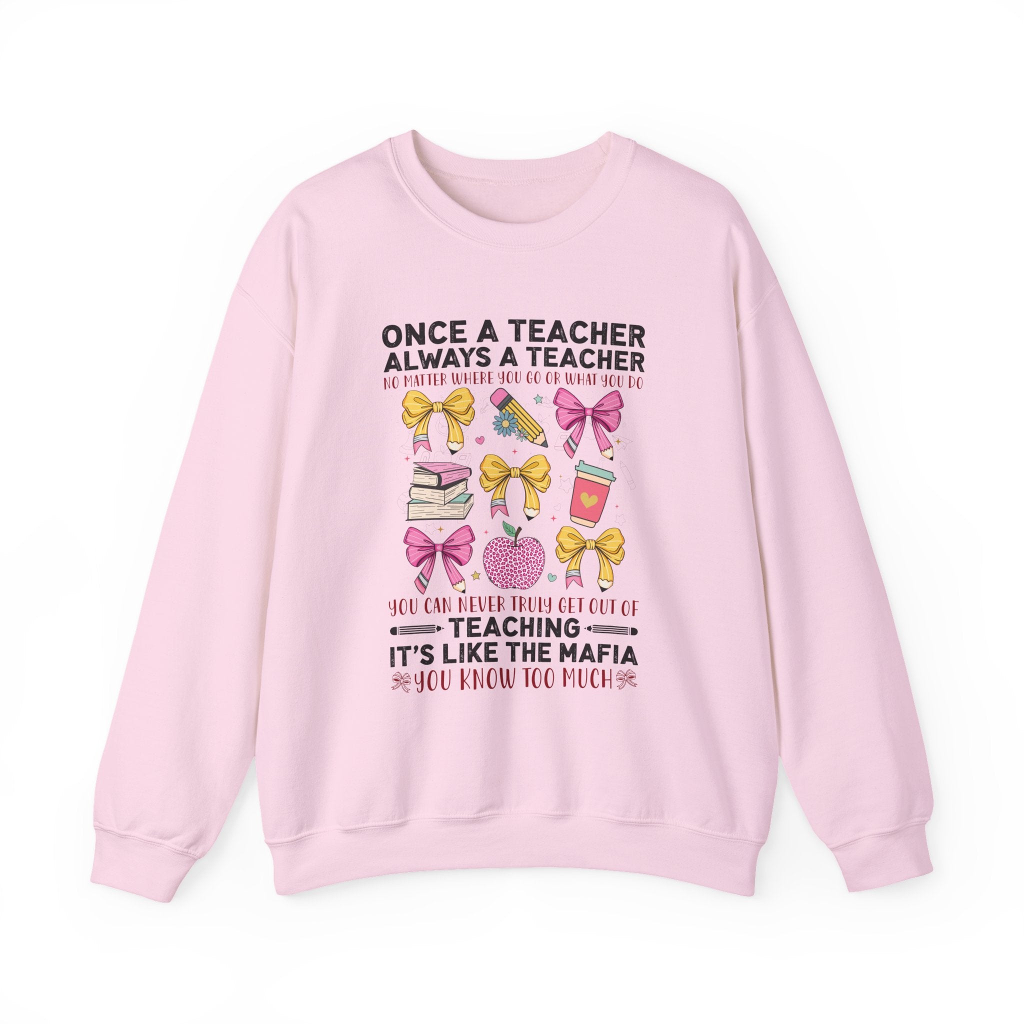 Teacher Crewneck Sweatshirt — "Once a Teacher, Always a Teacher" Cute Gift
