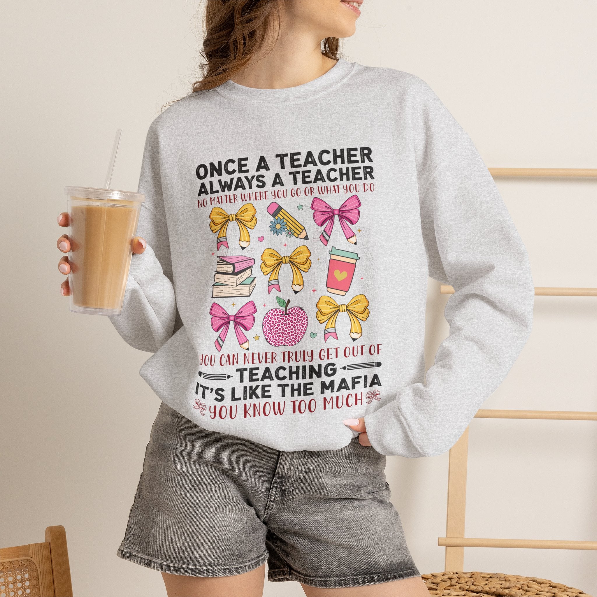 Teacher Crewneck Sweatshirt — "Once a Teacher, Always a Teacher" Cute Gift