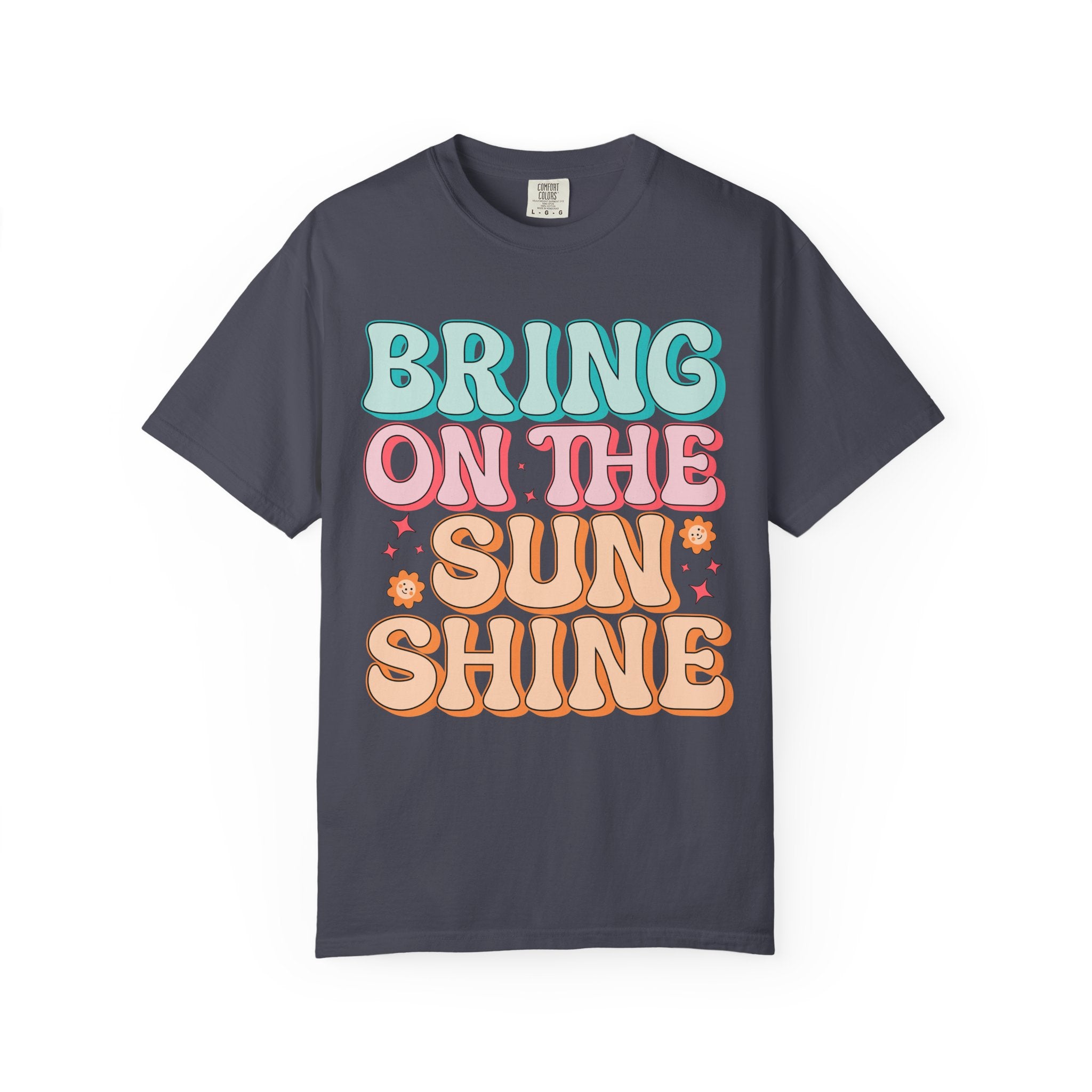Bring On The Sunshine T-Shirt