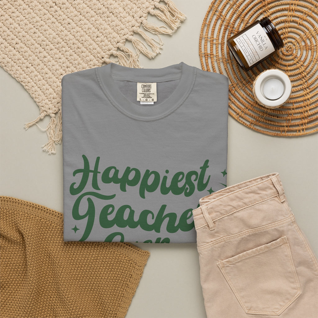 Happiest Teacher Ever T-Shirt — Teacher Appreciation Gift