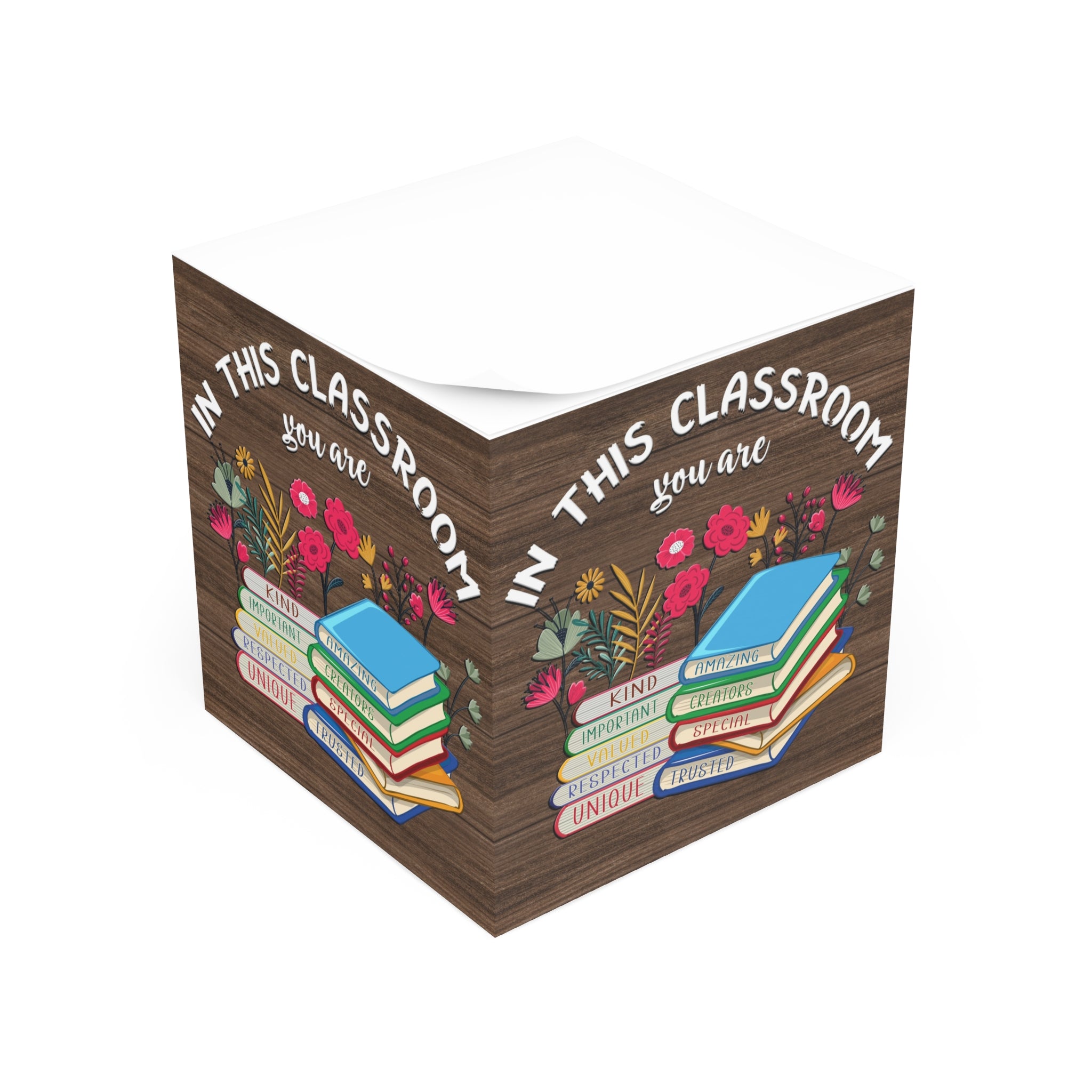 Note Cube — "In This Classroom You Are" Inspirational Teacher Desk Accessory